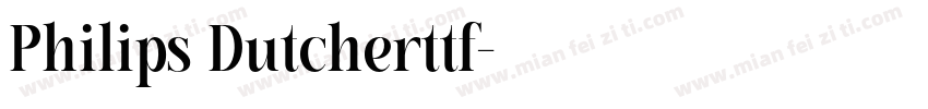 Philips Dutcherttf字体转换
